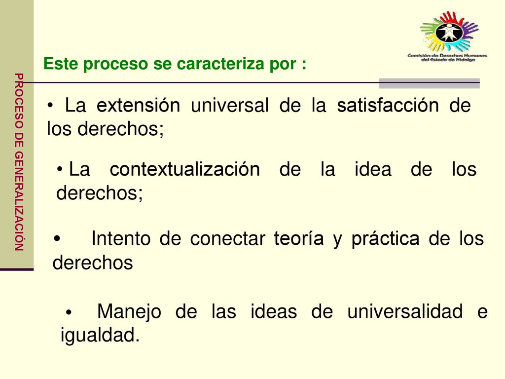 • Intento de conectar teoría y práctica de los derechos