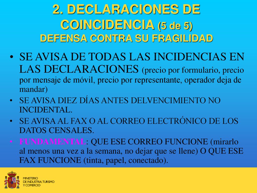 2. DECLARACIONES DE COINCIDENCIA (5 de 5) DEFENSA CONTRA SU FRAGILIDAD
