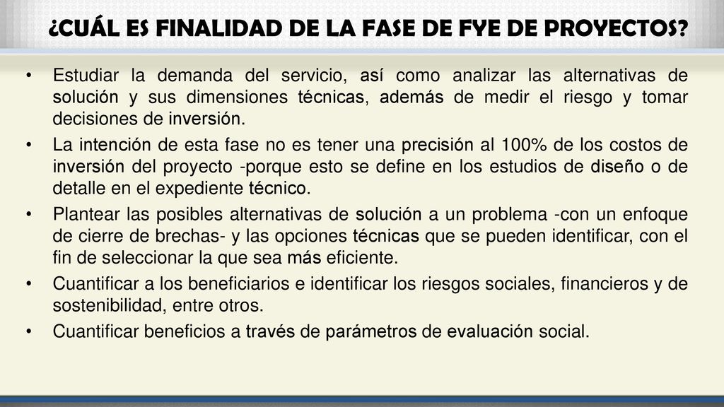 ¿CUÁL ES FINALIDAD DE LA FASE DE FYE DE PROYECTOS