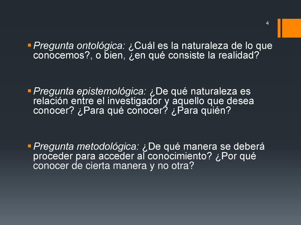 Pregunta ontológica: ¿Cuál es la naturaleza de lo que conocemos