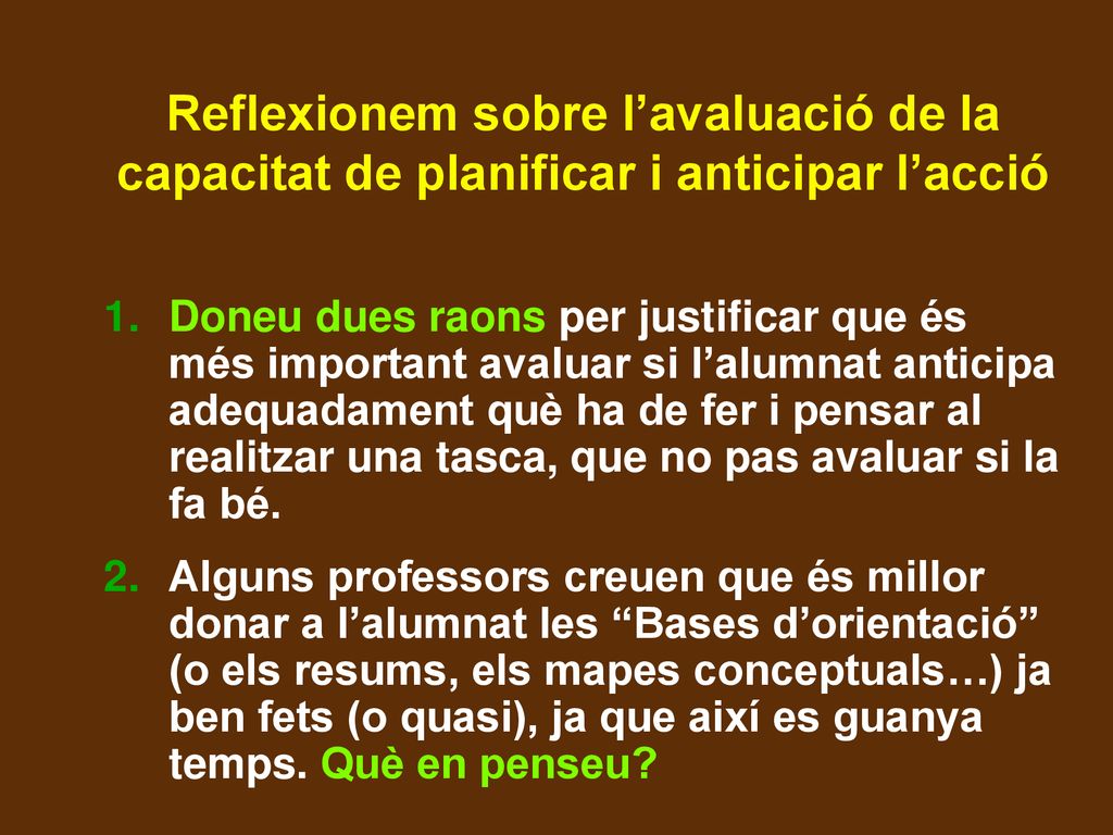 Reflexionem sobre l’avaluació de la capacitat de planificar i anticipar l’acció