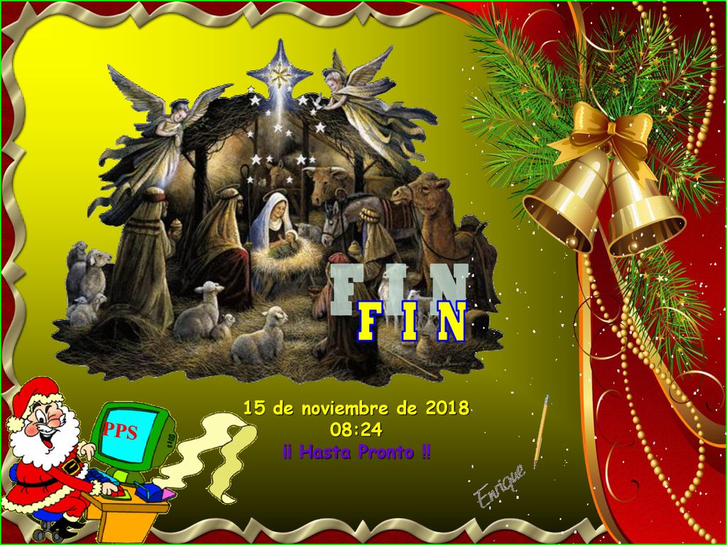 F I N 15 de noviembre de :24 ¡¡ Hasta Pronto !! PPS 44