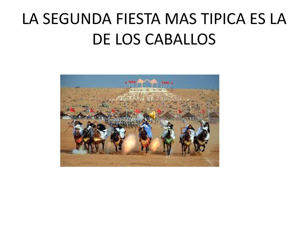 LA SEGUNDA FIESTA MAS TIPICA ES LA DE LOS CABALLOS