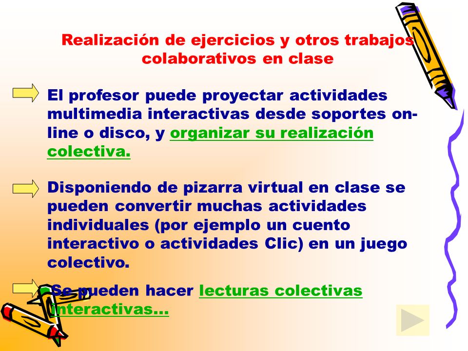 Realización de ejercicios y otros trabajos colaborativos en clase