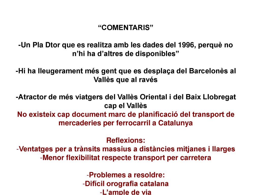 Ventatges per a trànsits massius a distàncies mitjanes i llarges