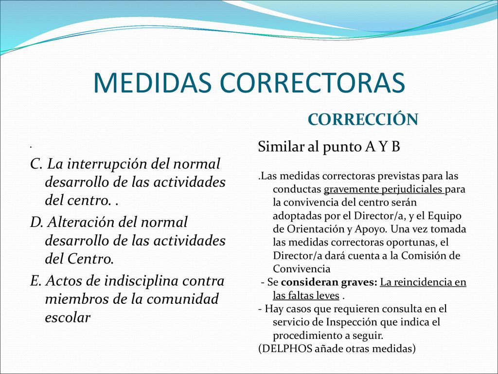 MEDIDAS CORRECTORAS CORRECCIÓN Similar al punto A Y B