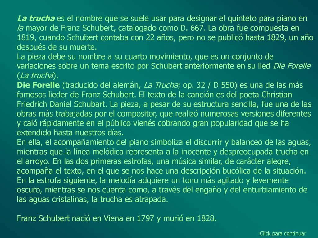 Franz Schubert nació en Viena en 1797 y murió en 1828.