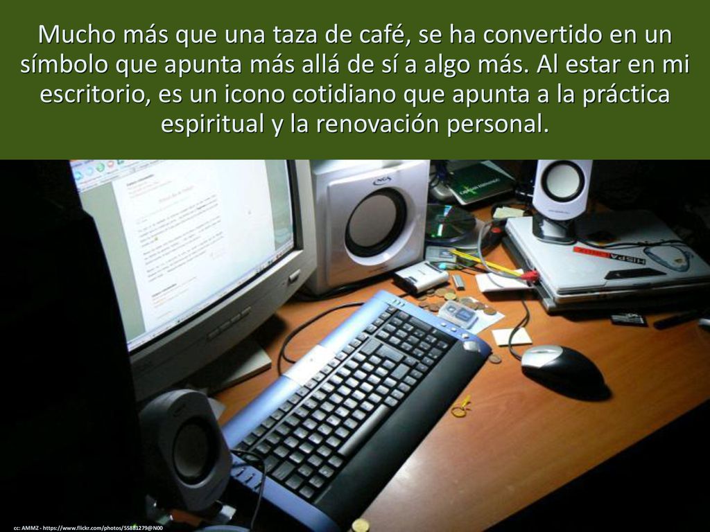 Mucho más que una taza de café, se ha convertido en un símbolo que apunta más allá de sí a algo más. Al estar en mi escritorio, es un icono cotidiano que apunta a la práctica espiritual y la renovación personal.