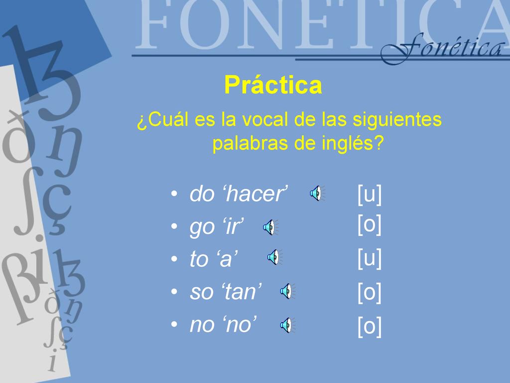 ¿Cuál es la vocal de las siguientes palabras de inglés