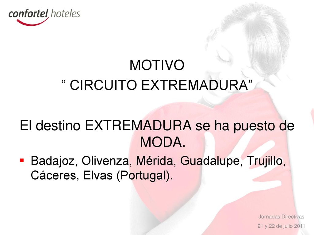CIRCUITO EXTREMADURA El destino EXTREMADURA se ha puesto de MODA.