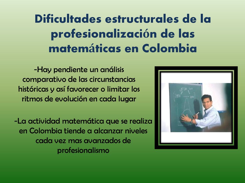 Dificultades estructurales de la profesionalización de las matemáticas en Colombia