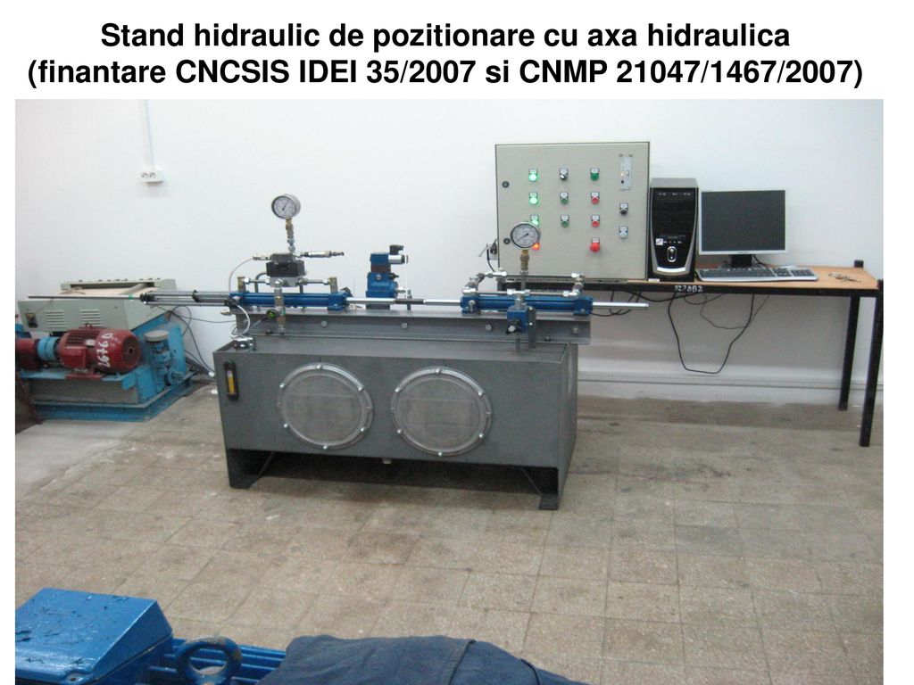 Stand hidraulic de pozitionare cu axa hidraulica (finantare CNCSIS IDEI 35/2007 si CNMP 21047/1467/2007)