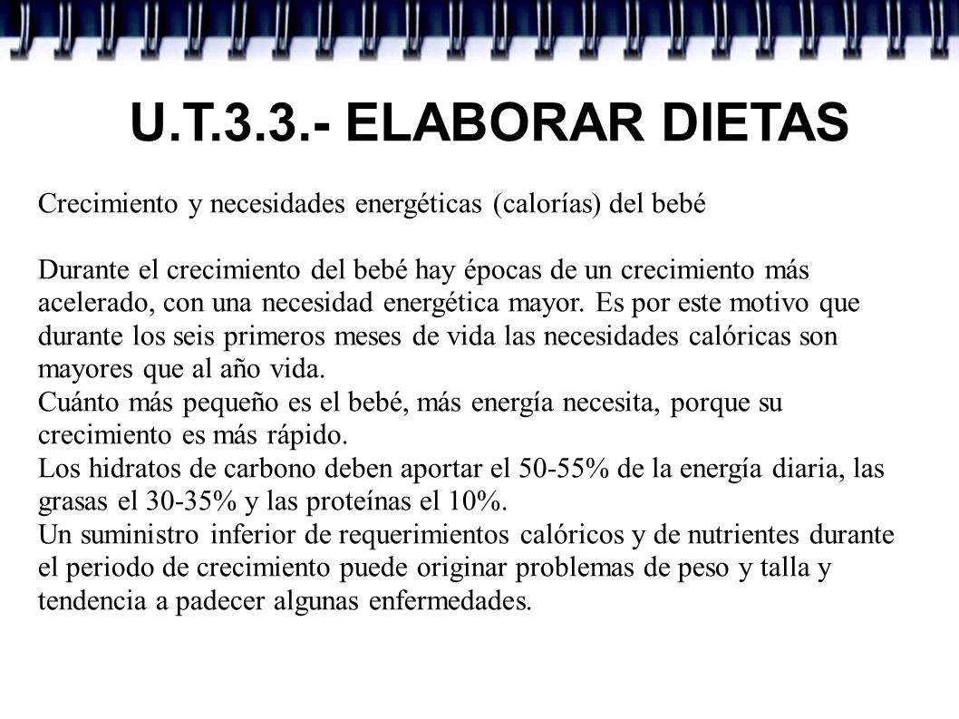 U.T ELABORAR DIETAS Crecimiento y necesidades energéticas (calorías) del bebé.