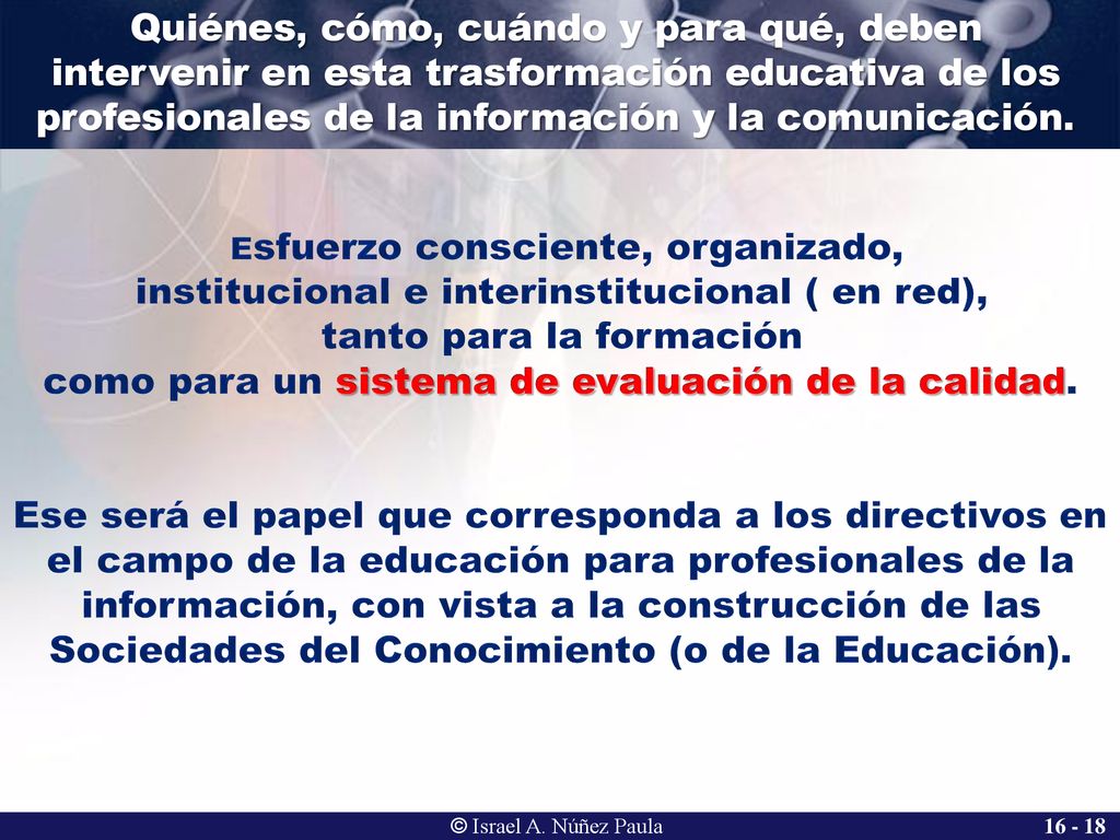 institucional e interinstitucional ( en red), tanto para la formación
