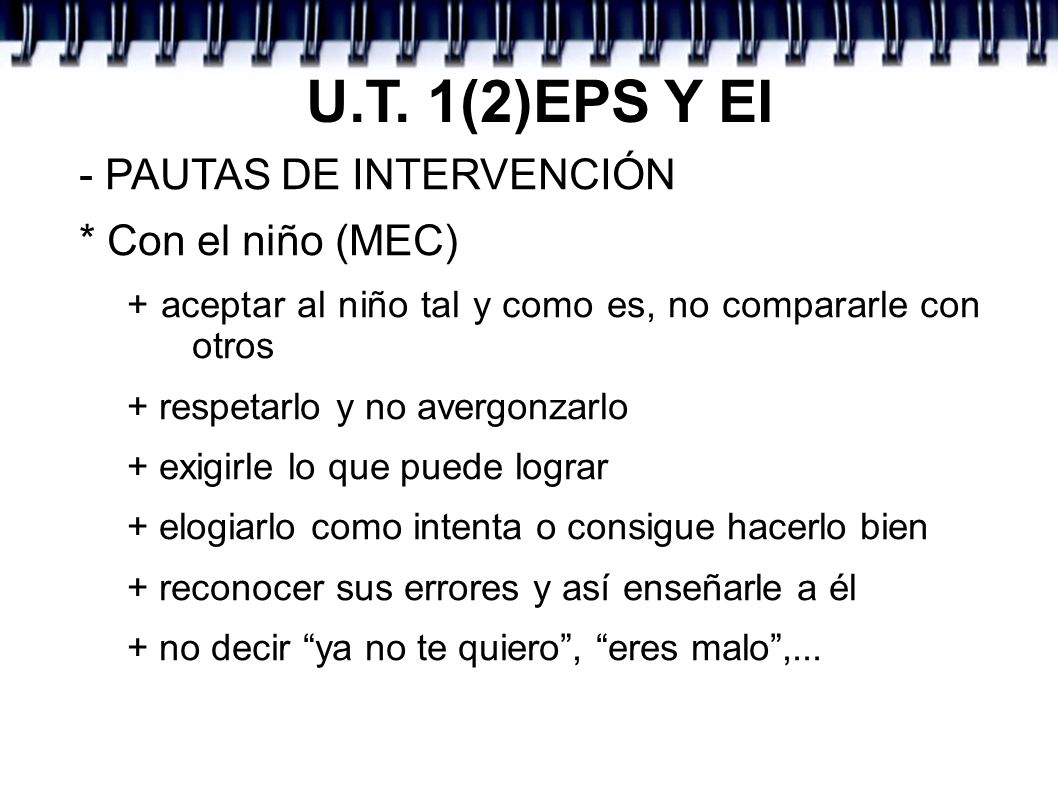 U.T. 1(2)EPS Y EI - PAUTAS DE INTERVENCIÓN * Con el niño (MEC)