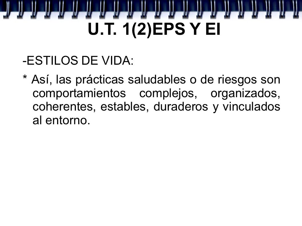 U.T. 1(2)EPS Y EI -ESTILOS DE VIDA:
