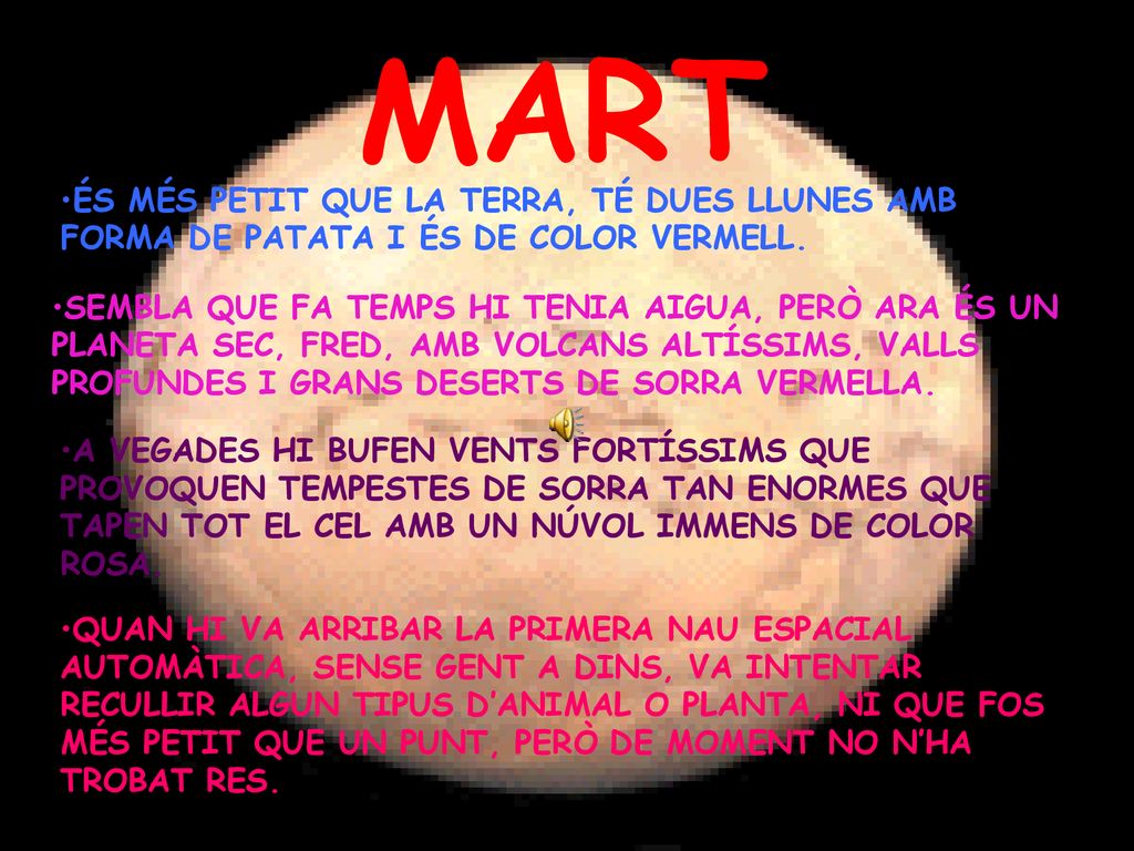 MART ÉS MÉS PETIT QUE LA TERRA, TÉ DUES LLUNES AMB FORMA DE PATATA I ÉS DE COLOR VERMELL.