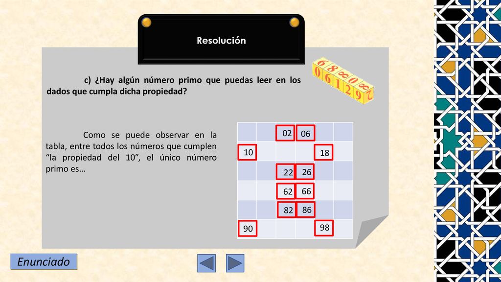 Resolución c) ¿Hay algún número primo que puedas leer en los dados que cumpla dicha propiedad
