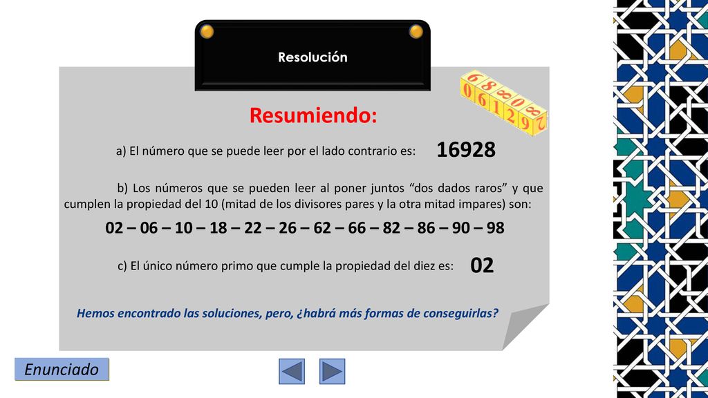 Resolución Resumiendo: a) El número que se puede leer por el lado contrario es: