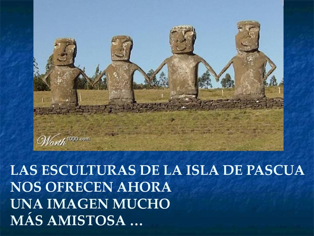 LAS ESCULTURAS DE LA ISLA DE PASCUA NOS OFRECEN AHORA UNA IMAGEN MUCHO