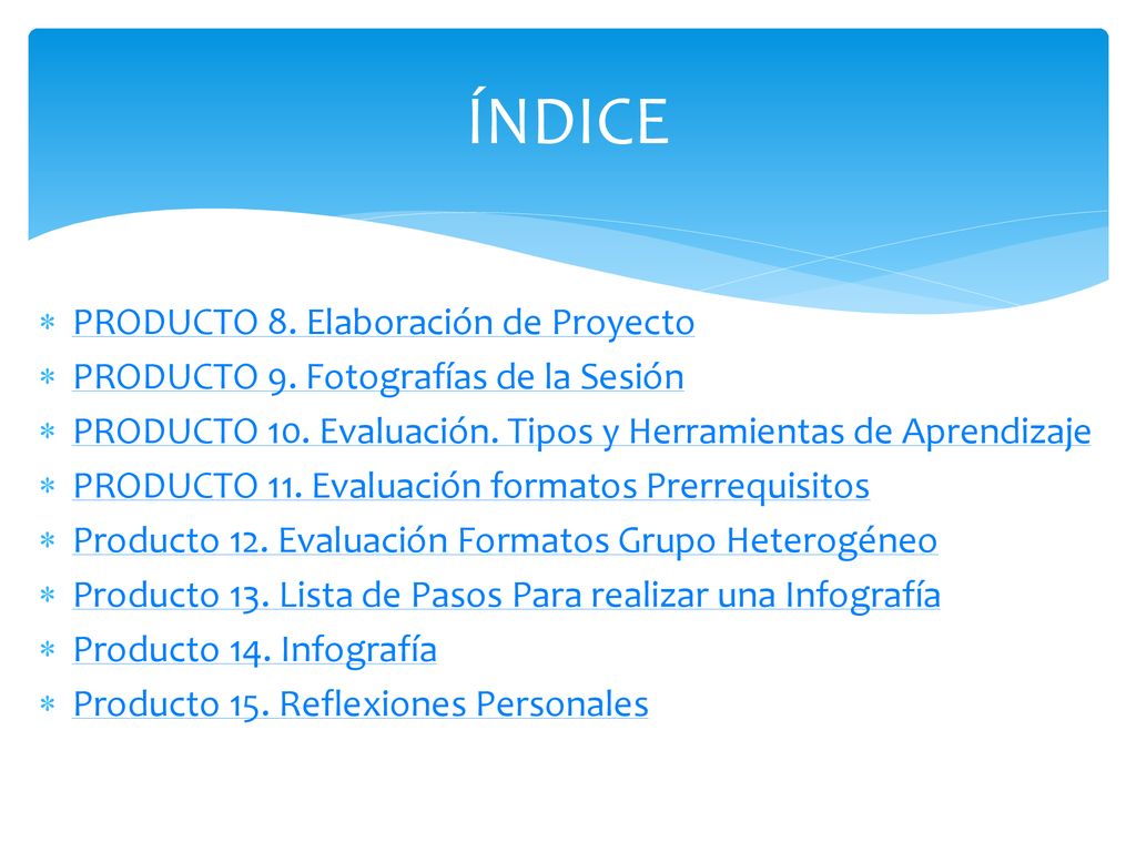 ÍNDICE PRODUCTO 8. Elaboración de Proyecto