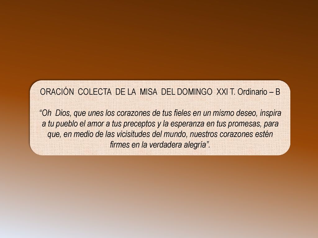ORACIÓN COLECTA DE LA MISA DEL DOMINGO XXI T. Ordinario – B