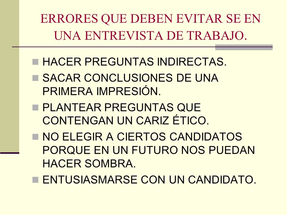 ERRORES QUE DEBEN EVITAR SE EN UNA ENTREVISTA DE TRABAJO.