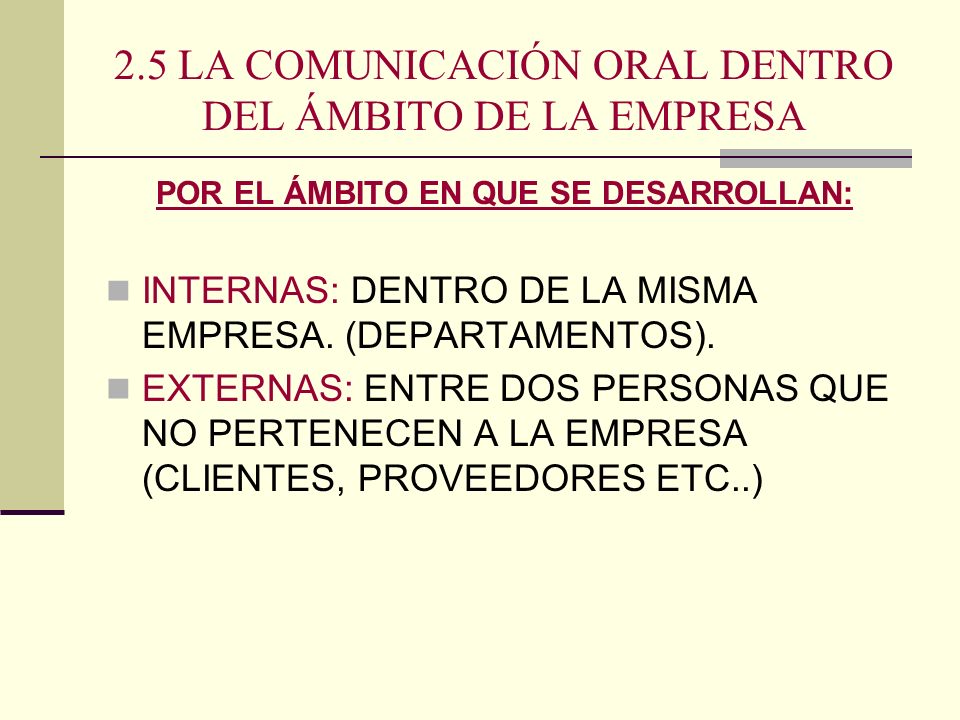 2.5 LA COMUNICACIÓN ORAL DENTRO DEL ÁMBITO DE LA EMPRESA