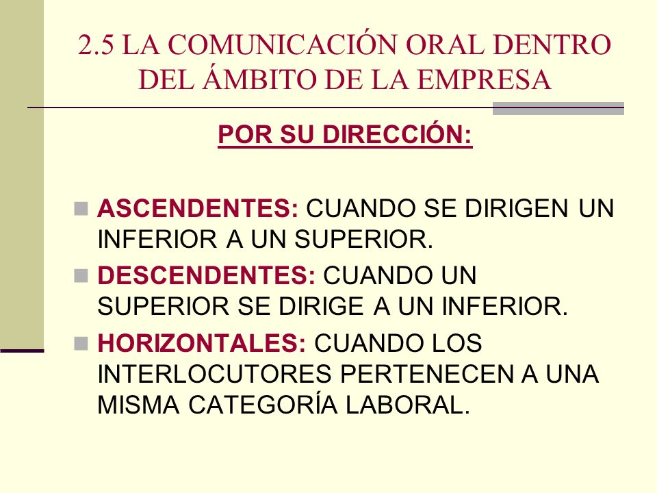 2.5 LA COMUNICACIÓN ORAL DENTRO DEL ÁMBITO DE LA EMPRESA