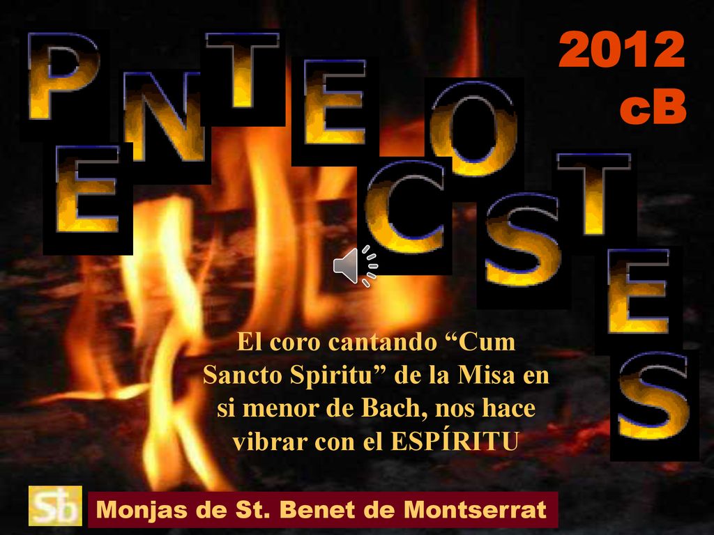 2012 cB El coro cantando Cum Sancto Spiritu de la Misa en si menor de Bach, nos hace vibrar con el ESPÍRITU.
