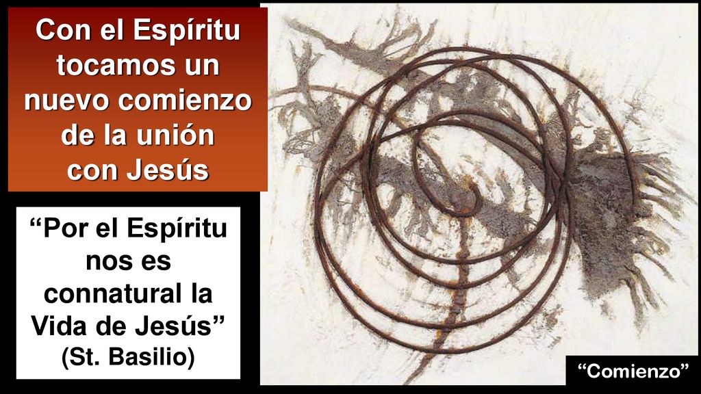 Con el Espíritu tocamos un nuevo comienzo de la unión con Jesús