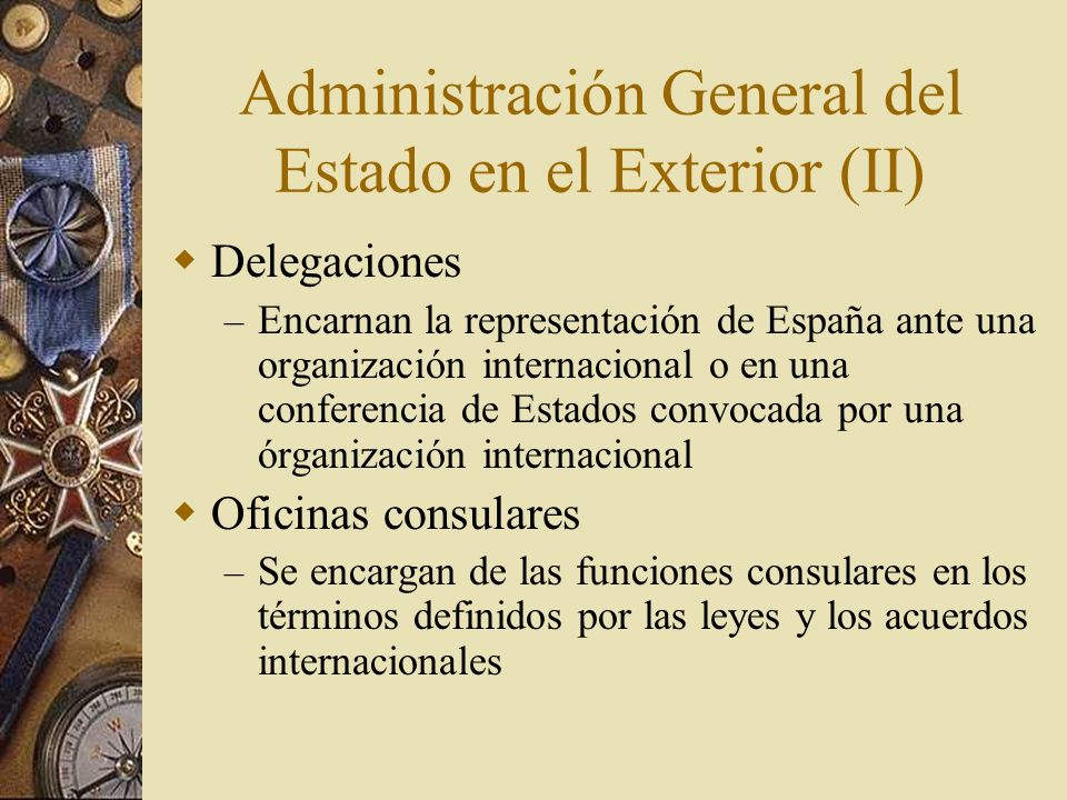 Administración General del Estado en el Exterior (II)