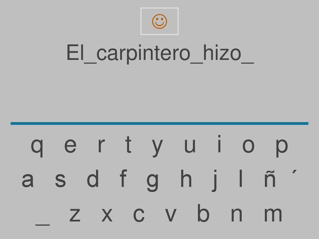 q e r t y u i o p a s d f g h j l ñ ´ _ z x c v b n m