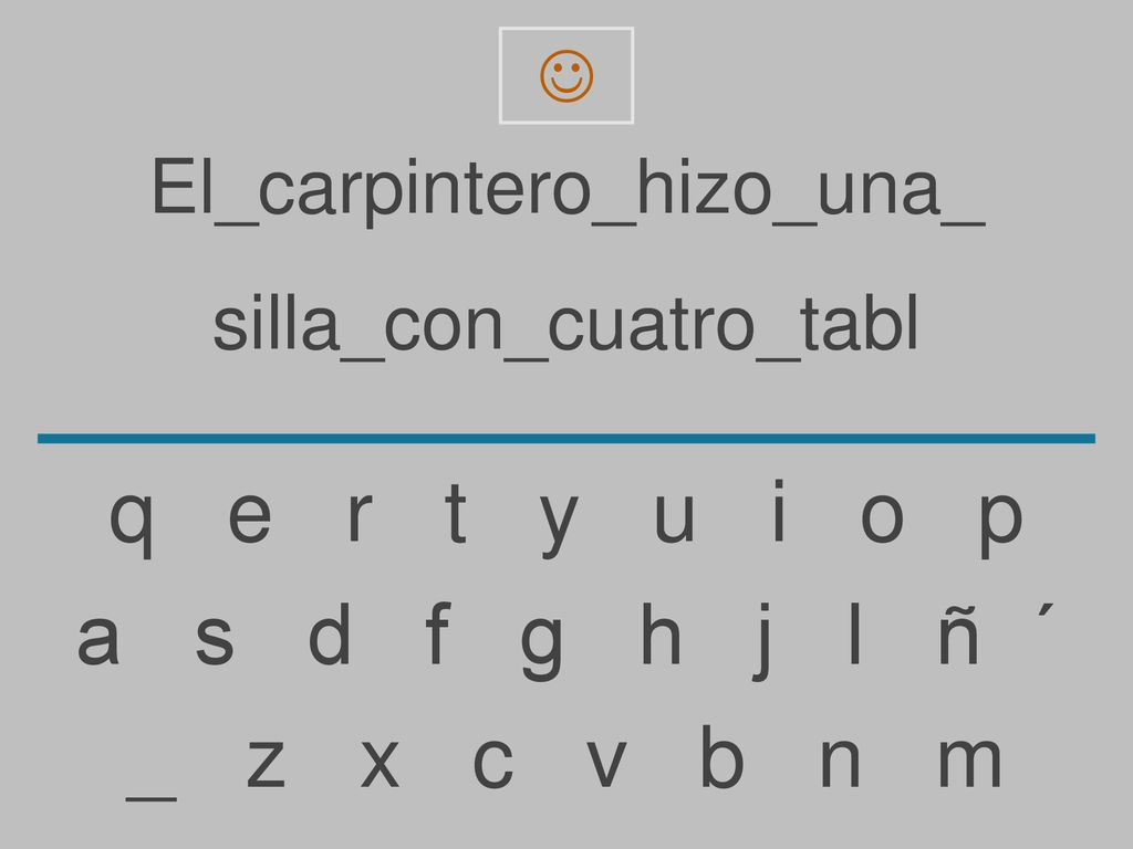 q e r t y u i o p a s d f g h j l ñ ´ _ z x c v b n m