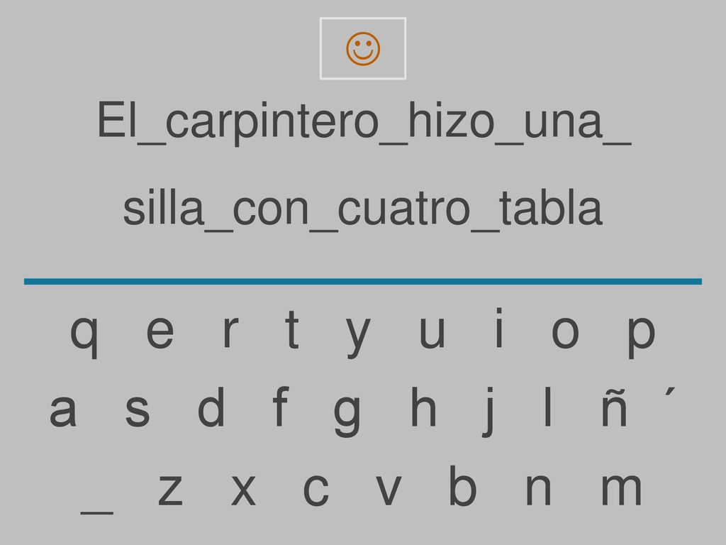 q e r t y u i o p a s d f g h j l ñ ´ _ z x c v b n m