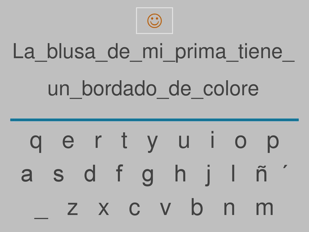 q e r t y u i o p a s d f g h j l ñ ´ _ z x c v b n m