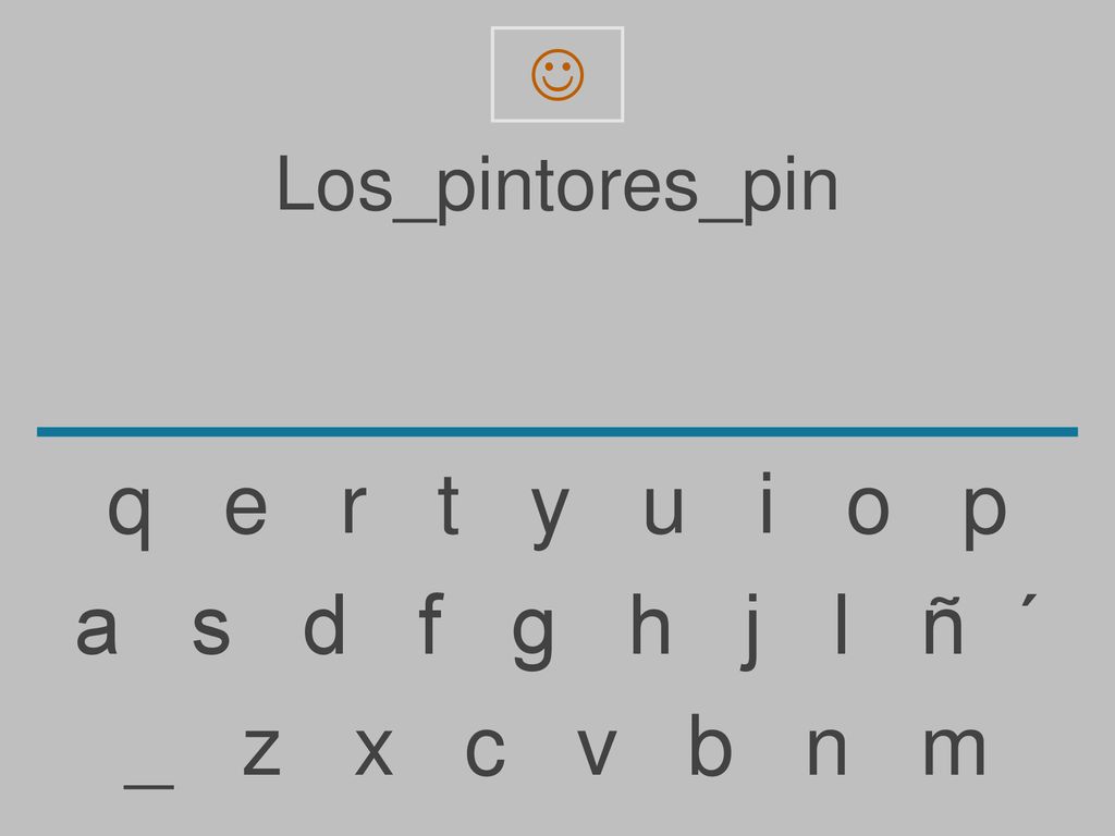 q e r t y u i o p a s d f g h j l ñ ´ _ z x c v b n m Los_pintores_pin