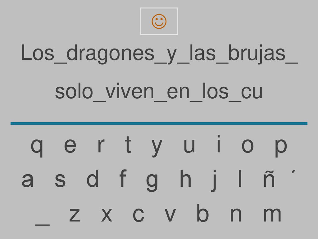 q e r t y u i o p a s d f g h j l ñ ´ _ z x c v b n m