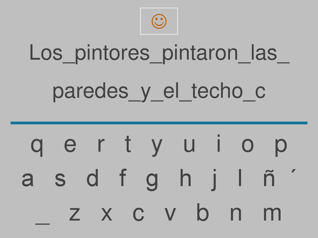q e r t y u i o p a s d f g h j l ñ ´ _ z x c v b n m