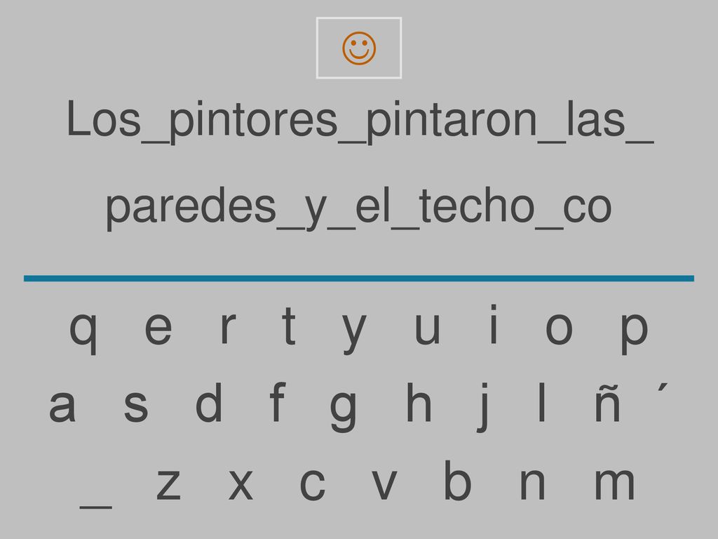 q e r t y u i o p a s d f g h j l ñ ´ _ z x c v b n m