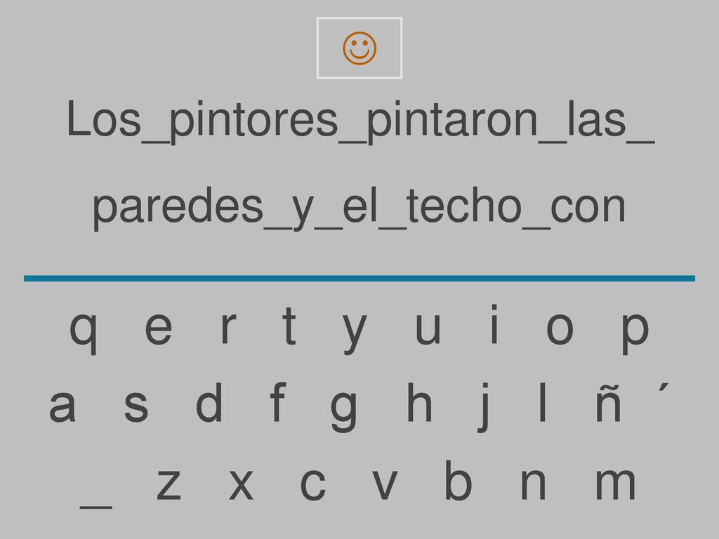 q e r t y u i o p a s d f g h j l ñ ´ _ z x c v b n m