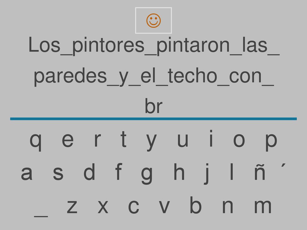 q e r t y u i o p a s d f g h j l ñ ´ _ z x c v b n m