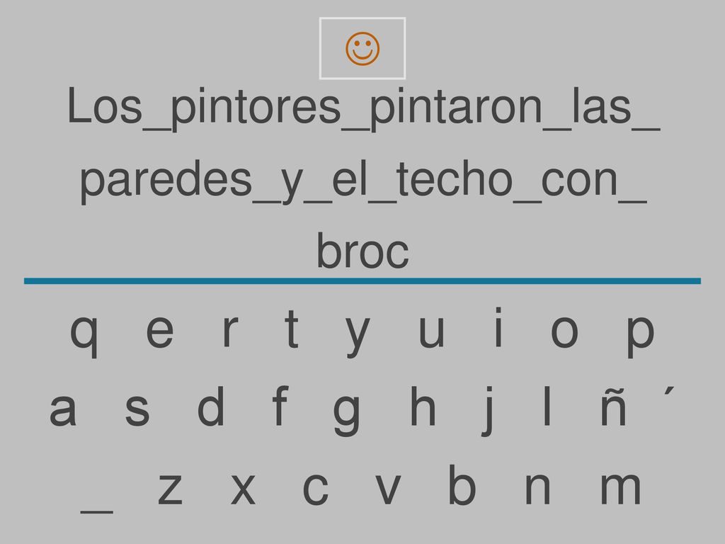 q e r t y u i o p a s d f g h j l ñ ´ _ z x c v b n m