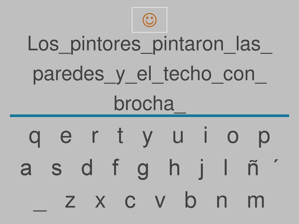 q e r t y u i o p a s d f g h j l ñ ´ _ z x c v b n m