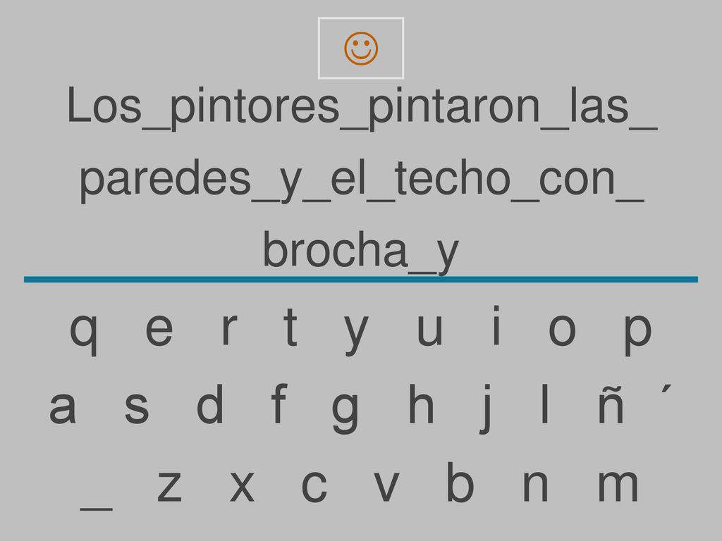 q e r t y u i o p a s d f g h j l ñ ´ _ z x c v b n m