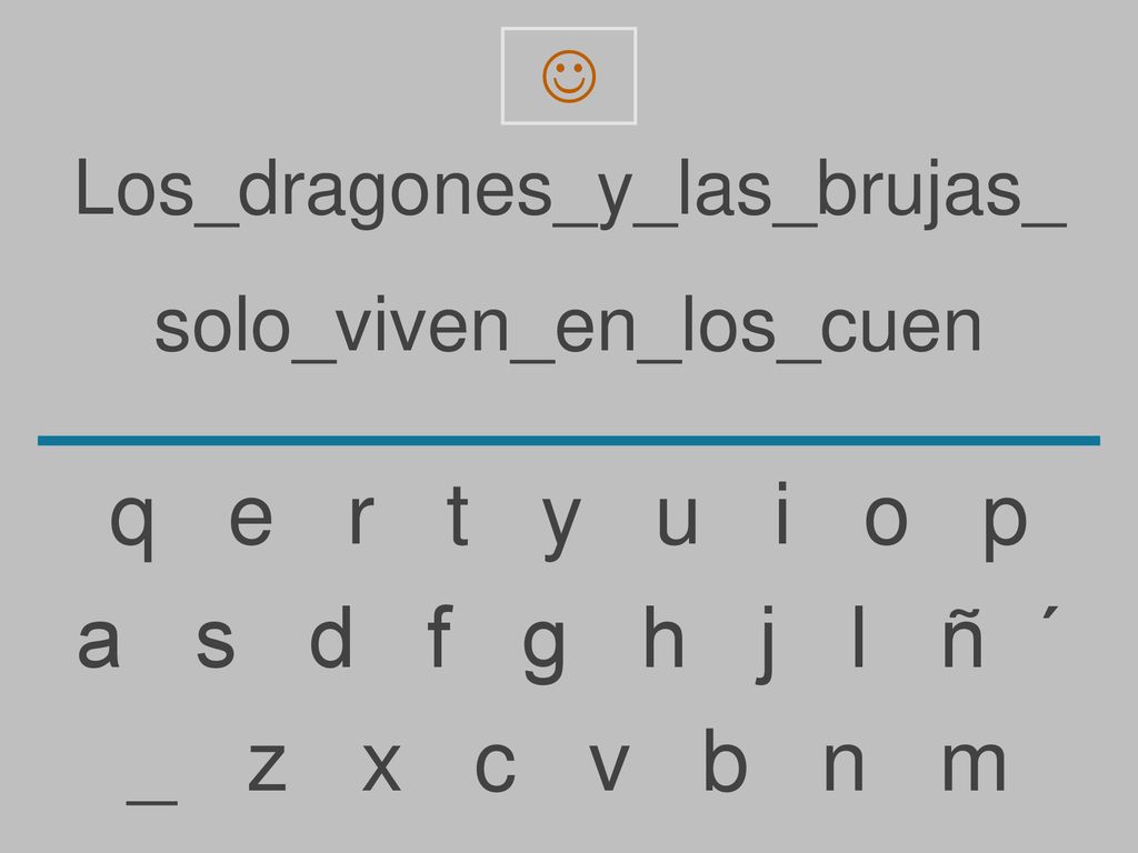 q e r t y u i o p a s d f g h j l ñ ´ _ z x c v b n m