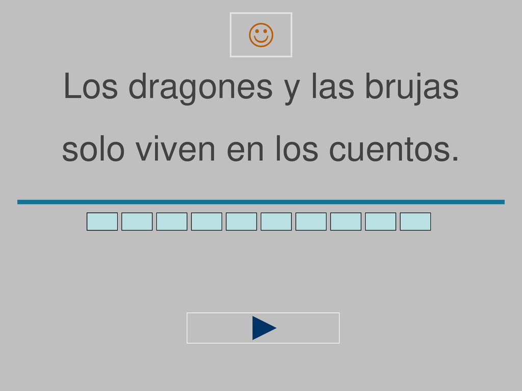 Los dragones y las brujas solo viven en los cuentos.