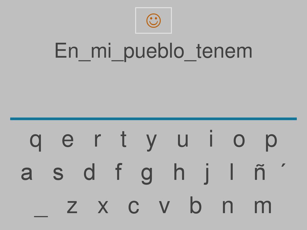 q e r t y u i o p a s d f g h j l ñ ´ _ z x c v b n m