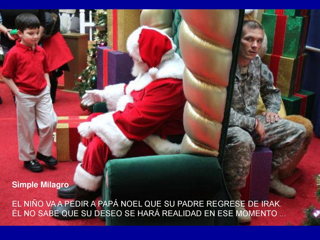 Simple Milagro EL NIÑO VA A PEDIR A PAPÁ NOEL QUE SU PADRE REGRESE DE IRAK.