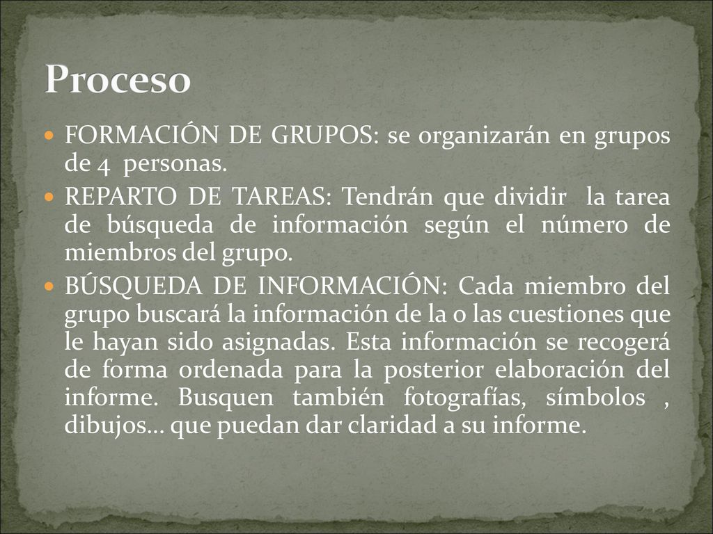 Proceso FORMACIÓN DE GRUPOS: se organizarán en grupos de 4 personas.